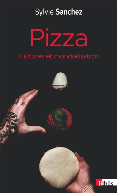 Pizza : cultures et mondialisation
