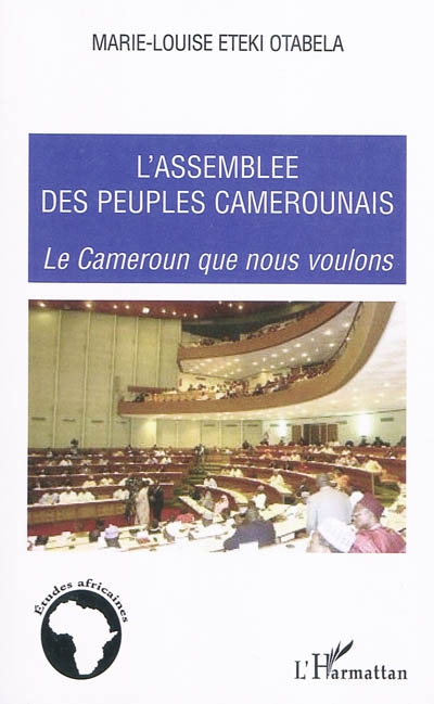Pour une assemblée des peuples camerounais : le Cameroun que nous voulons