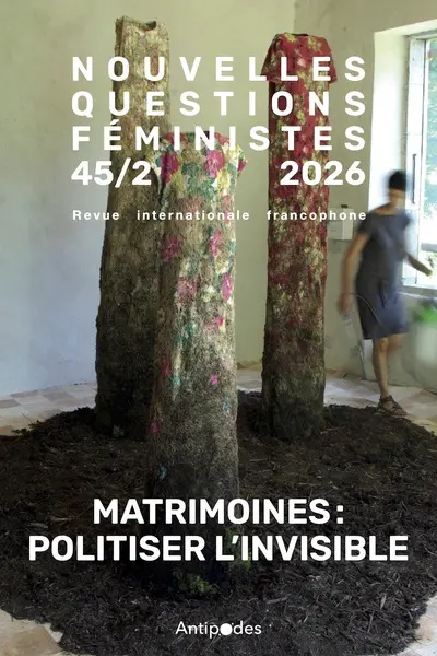 Nouvelles questions féministes, n° 2 (2026). Matrimoines : politiser l'invisible