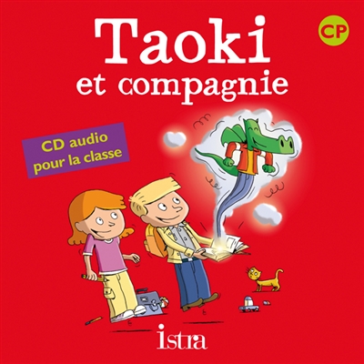Taoki et compagnie, méthode de lecture syllabique CP : CD audio classe