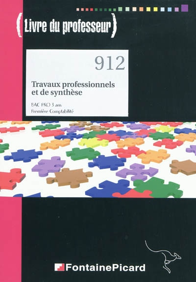 Travaux professionnels et de synthèse (livre du professeur) : bac pro 3 ans, première comptabilité
