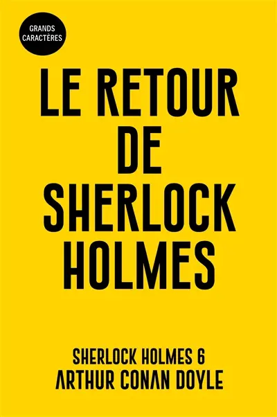 Le retour de Sherlock Holmes : Sherlock Holmes 6 : Grands Caractères