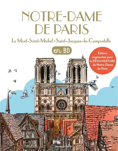 Les chercheurs de Dieu. Notre-Dame de Paris : en BD