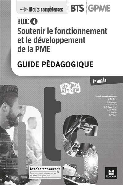 Bloc 4 soutenir le fonctionnement et le développement de la PME, BTS GPME 1re année : guide pédagogique : réforme BTS 2018