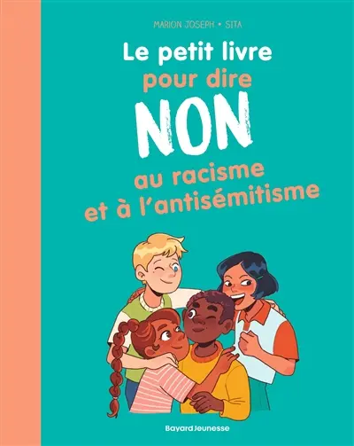 Le petit livre pour dire non au racisme et à l'antisémitisme