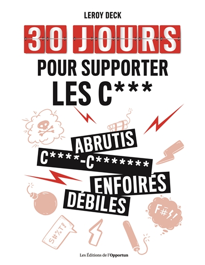 30 jours pour supporter les c***