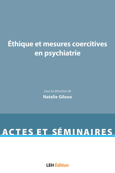 Ethique et mesures coercitives en psychiatrie