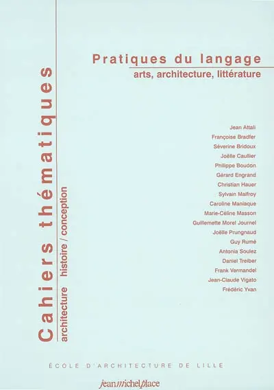 Cahiers thématiques, n° 3. Pratiques du langage : arts, architecture, littérature