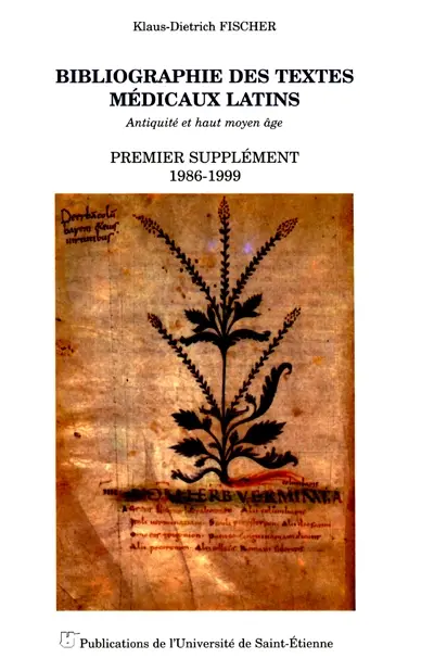 Bibliographie des textes médicaux latins : Antiquité et haut Moyen Age : premier supplément, 1986-1999