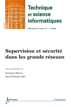 Technique et science informatiques, n° 4 (2009). Supervision et sécurité dans les grands réseaux