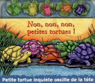 Non, non, non, petites tortues !