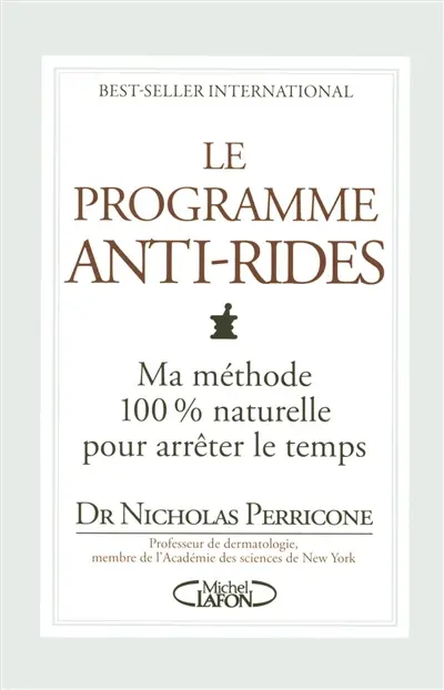 Le programme anti-rides : ma méthode 100 % naturel pour arrêter le temps