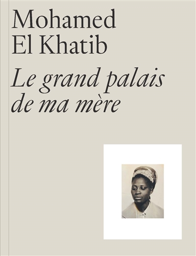 Le Grand Palais de ma mère