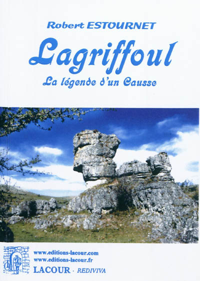 Lagriffoul : la légende...