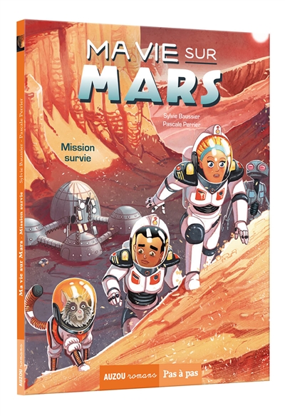 Ma vie sur Mars. Vol. 2. Mission survie