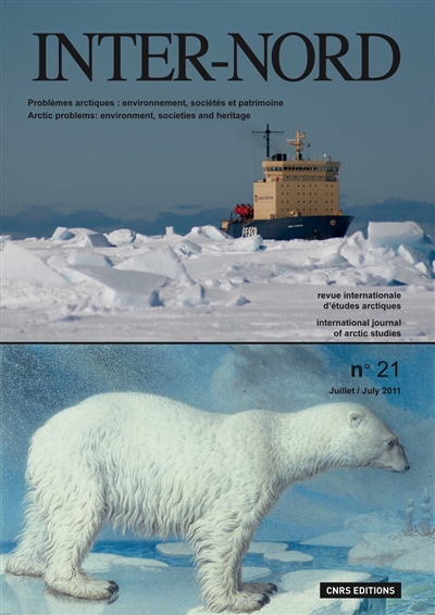 Inter-nord, n° 21. Problèmes arctiques, environnement, sociétés et patrimoine = Arctic problems, environment, societies and heritage