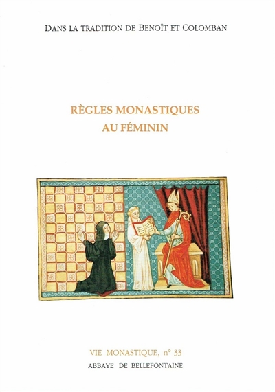 Règles monastiques au féminin : dans la tradition de Benoït et Colomban