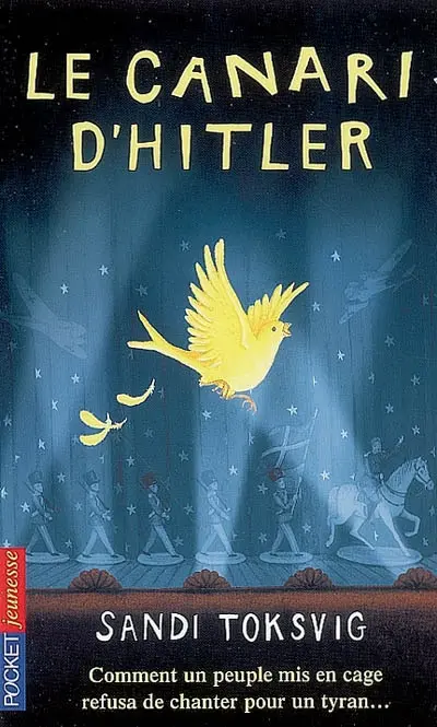 Le canari d'Hitler : comment un peuple mis en cage refusa de chanter pour un tyran...