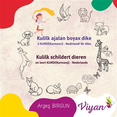 Kulilk schildert dieren en leert KURDI(Kurmanji) : Nederlands : Kulîlk ajalan boyax dike û KURDI(Kurmancî) - Nedirlandî fêr dibe.