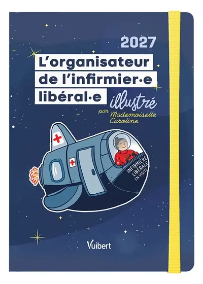 L'organisateur de l'infirmier.e libéral.e : 2027