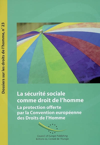 La sécurité sociale comme droit de l'homme : la protection offerte par la Convention européenne des droits de l'homme