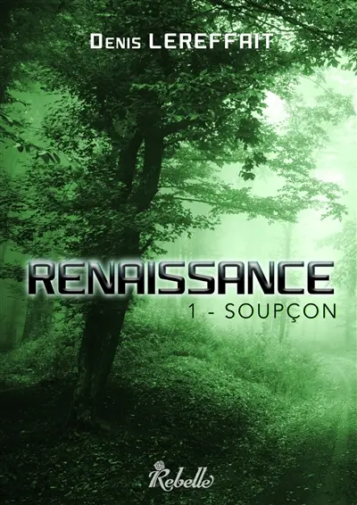 Renaissance. Vol. 1. Soupçon