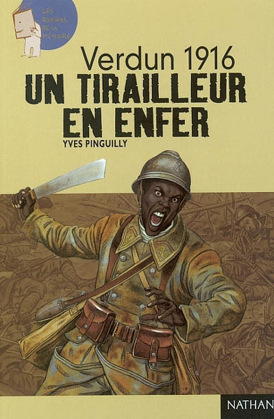 Un tirailleur en enfer : Verdun 1916