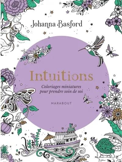 Intuitions : Coloriages miniatures pour prendre soin de soi
