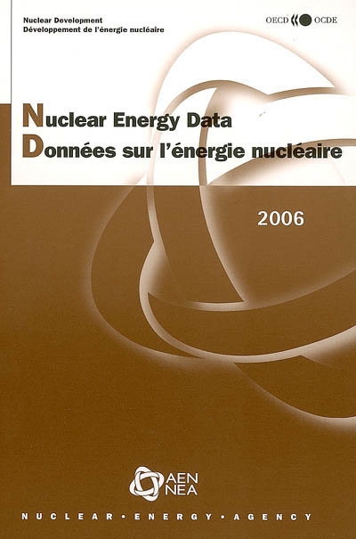 Nuclear energy data 2006. Données sur l'énergie nucléaire 2006