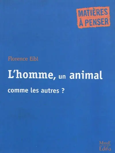 L'homme, un animal comme les autres ?