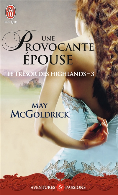 Le trésor des Highlands. Vol. 3. Une provocante épouse