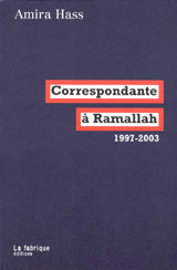 Correspondante à Ramallah : articles pour Haaretz, 1997-2003