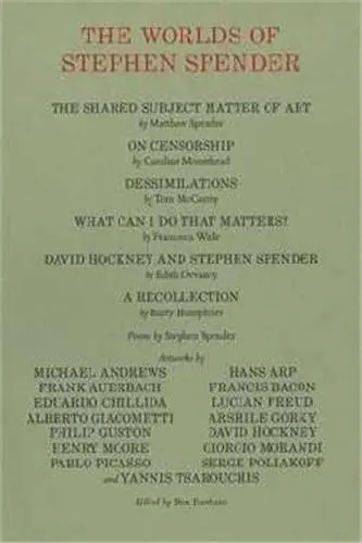 The Worlds of Stephen Spender I think continually of those who were truly great