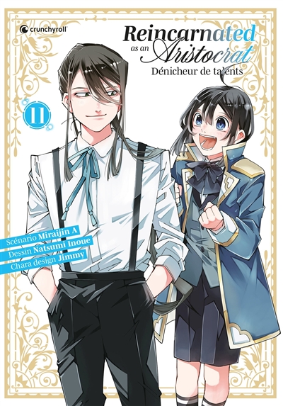 Reincarnated as an aristocrat : dénicheur de talents, tome 11