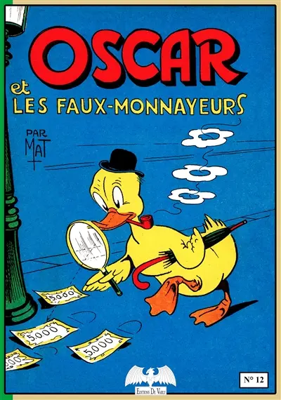 Oscar le petit canard. Vol. 12. Oscar et les faux-monnayeurs