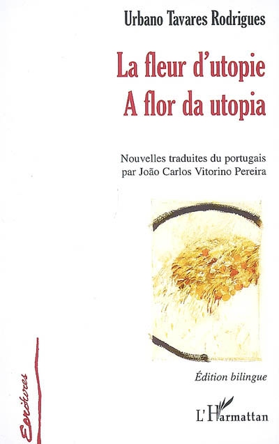 La fleur d'utopie. A flor da utopia : édition bilingue