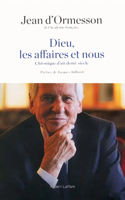 Dieu, les affaires et nous : chronique d'un demi-siècle