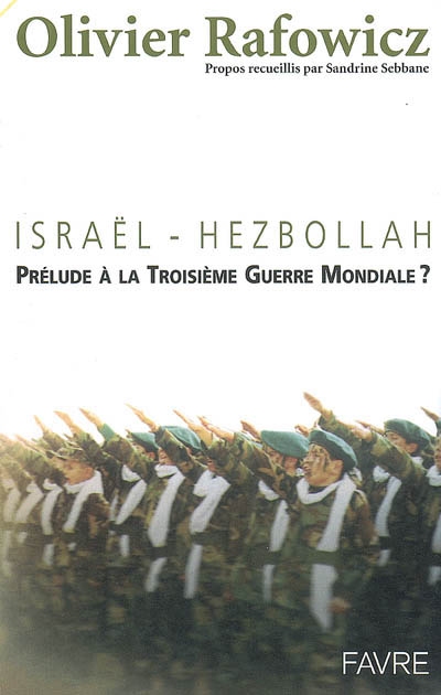Israël-Hezbollah : prélude à la Troisième Guerre mondiale ?