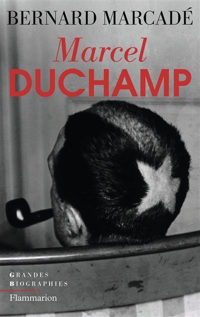 Marcel Duchamp : la vie à crédit : biographie