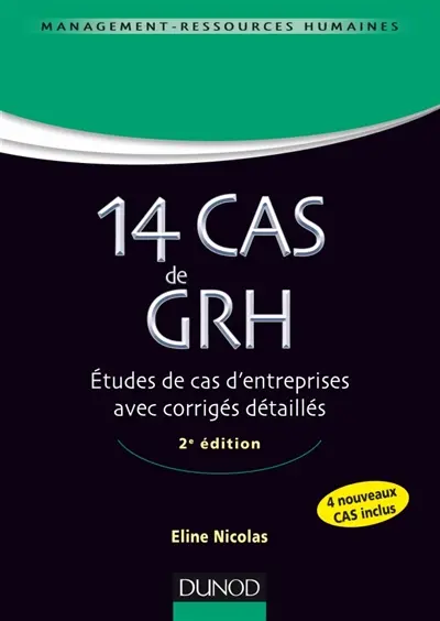14 cas de GRH : études de cas d'entreprises avec corrigés détaillés