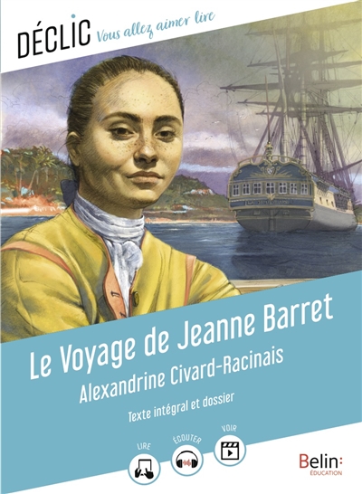 Le voyage de Jeanne Barret : texte intégral et dossier