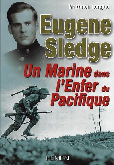 Eugene Sledge : un Marine dans l'enfer du Pacifique