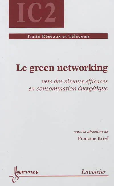 Le green networking : vers des réseaux efficaces en consommation énergétique