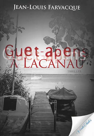 Guet-apens à Lacanau : thriller