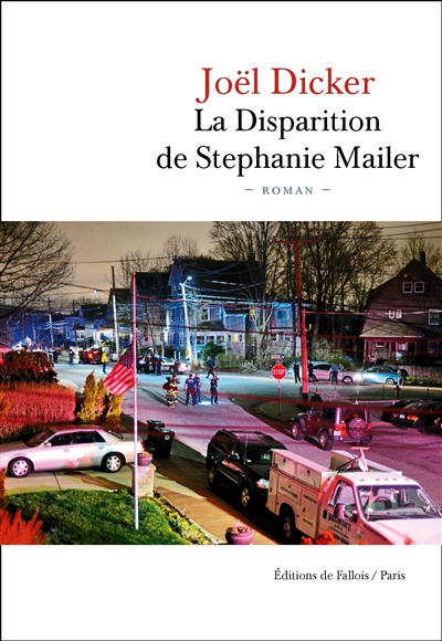 La disparition de Stephanie Mailer - Joël Dicker