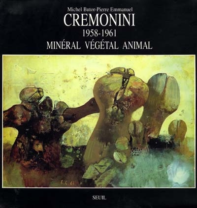 Leonardo Cremonini : minéral, végétal, animal, 1958-1961