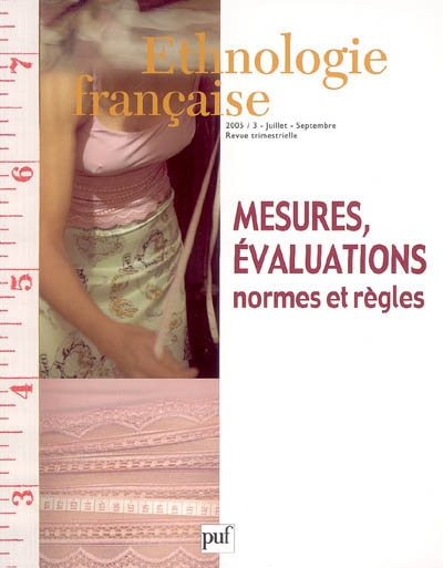 Ethnologie française, n° 3 (2005). Mesures, évaluations, normes et règles