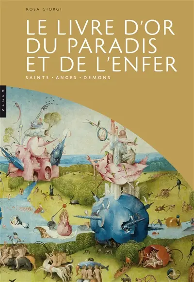 Le livre d'or du paradis et de l'enfer : saints, anges, démons