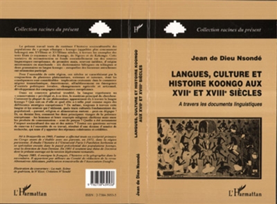 Langues, culture et histoire koongo aux XVIIe et XVIIIe siècles : à travers les documents linguistiques. Vol. 1. Texte