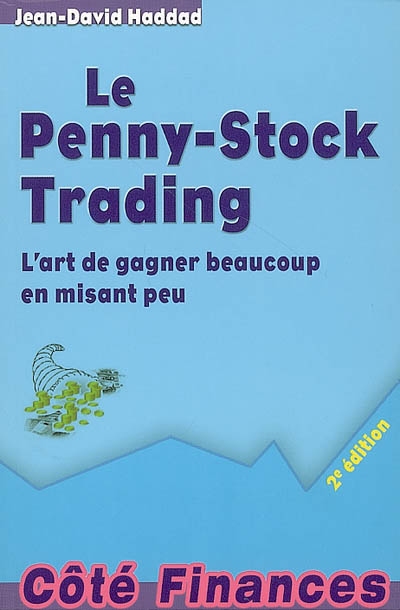 Le penny-stock trading : l'art de gagner beaucoup en misant peu